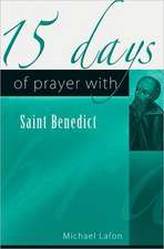 15 Days of Prayer with Saint Benedict