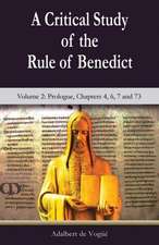 A Critical Study of the Rule of Benedict: Volume 2