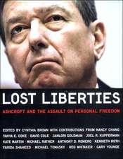 Lost Liberties: Ashcroft and the Assault on Personal Freedom