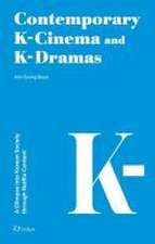 Contemporary K-Cinema and K-Dramas