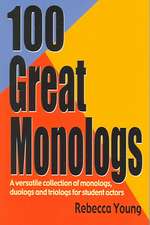 100 Great Monologs: A Versatile Collection of Monologs, Duologs & Triologs for Student Actors