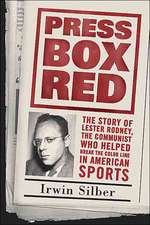 Press Box Red: The Story Of Lester Rodney,