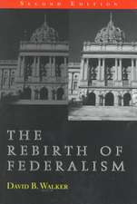 The Rebirth of Federalism: Slouching toward Washington