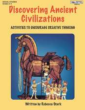 Discovering Ancient Civilizations: Activities to Encourage Creative Thinking