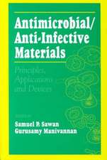 Antimicrobial/Anti-Infective Materials: Principles and Applications