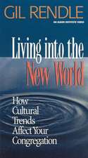 Rendle, G: Living into the New World: