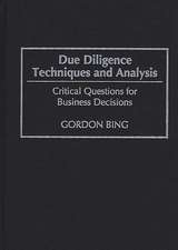 Due Diligence Techniques and Analysis: Critical Questions for Business Decisions