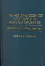 The Art and Science of Computer Assisted Ordering: Methods for Management