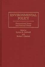 Environmental Policy: Transnational Issues and National Trends