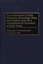 The Assessment of Task Structure, Knowledge Base, and Decision Aids for a Comprehensive Inventory of Audit Tasks