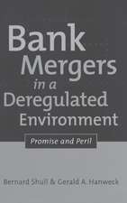 Bank Mergers in a Deregulated Environment: Promise and Peril