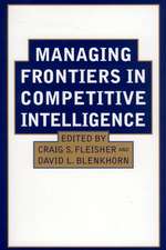 Managing Frontiers in Competitive Intelligence