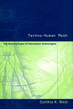 Techno-Human Mesh: The Growing Power of Information Technologies