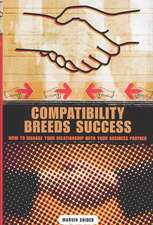 Compatibility Breeds Success: How to Manage Your Relationship with Your Business Partner