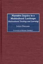 Narrative Inquiry in a Multicultural Landscape: Multicultural Teaching and Learning