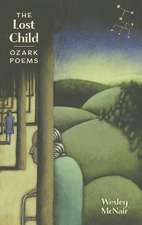 The Lost Child: Ozark Poems