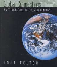 Global Connections: Americas Role in the Twenty-First Century