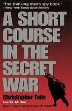 A Short Course in the Secret War