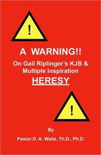 A Warning!! on Gail Riplinger's Kjb & Multiple Inspiration Heresy