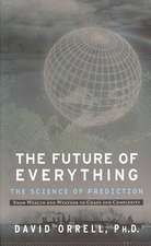 The Future of Everything: The Science of Prediction