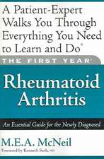 The First Year: Rheumatoid Arthritis: An Essential Guide for the Newly Diagnosed