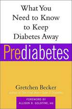 Prediabetes: What You Need to Know to Keep Diabetes Away