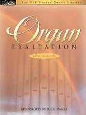 Organ Exaltation (Revised Edition)