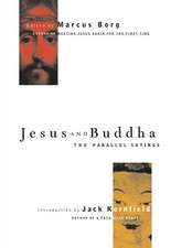 Jesus and Buddha: The Parallel Sayings