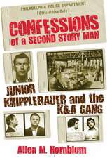 Confessions of a Second Story Man: Junior Kripplebauer and the K & a Gang