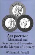 Ars Poetriae: Rhetorical and Grammatical Invention at the Margin of Literacy