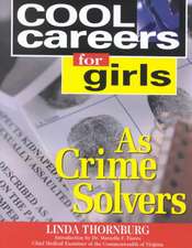 Cool Careers for Girls as Crime Solvers