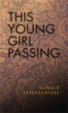 This Young Girl Passing: A Novel