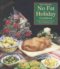 The Almost No Fat Holiday Cookbook