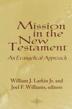 Mission in the New Testament: An Evangelical Approach