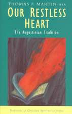 Our Restless Heart: The Augustinian Tradition