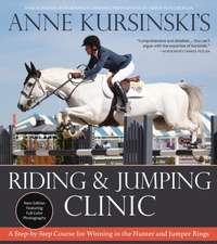 Anne Kursinski's Riding and Jumping Clinic: New Edition