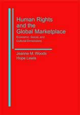 Human Rights and the Global Marketplace: Economic, Social, and Cultural Dimensions