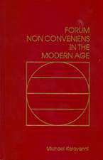 Forum Non Conveniens in the Modern Age: A Comparative and Methodological Analysis of Anglo-American Law