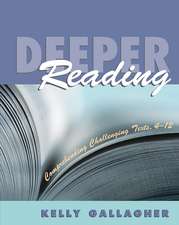 Deeper Reading: Comprehending Challenging Texts, 4-12