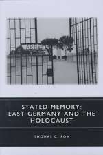 Stated Memory – East Germany and the Holocaust