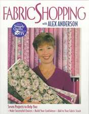 Fabric Shopping with Alex Anderson - Print on Demand Edition