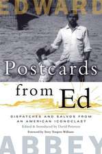 Postcards from Ed: Dispatches and Salvos from an American Iconoclast