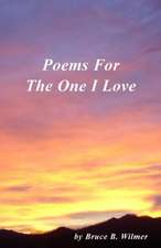 Poems for the One I Love: Inspiration and Encouragement for Every New Beginning