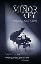 Notes from A Minor Key: A Memoir of Music, Love, and Healing