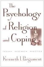 The Psychology of Religion and Coping: Theory, Research, Practice