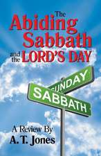 The Abiding Sabbath and the Lord's Day