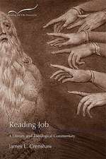 Reading Job: A Literary and Theological Commentary