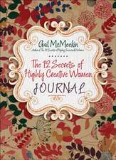 The 12 Secrets of Highly Creative Women Journal