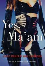 Yes, Ma'am: Erotic Stories of Female Dominance