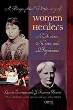 A Biographical Dictionary of Women Healers